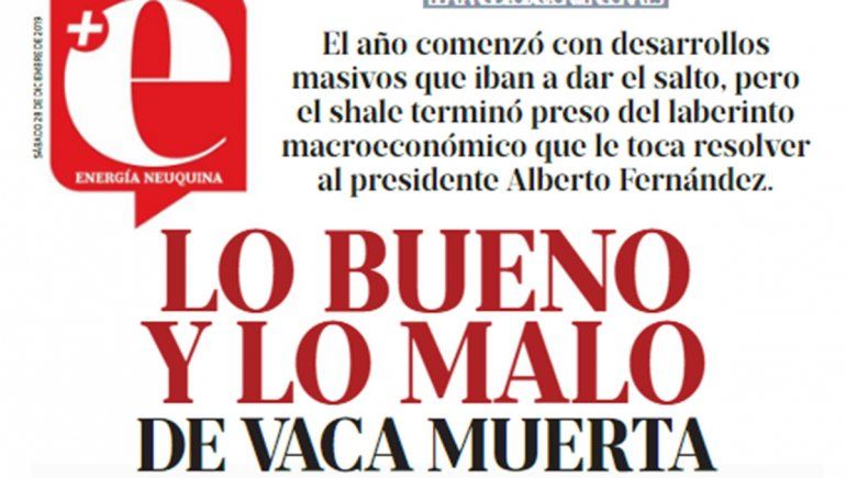 Lo bueno y lo malo de Vaca Muerta en el 2019