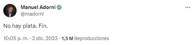 Hace exactamente dos meses, Manuel Adorni aseguraba que "no hay plata". Al parecer, sí había. Hace exactamente dos meses, Manuel Adorni aseguraba que "no hay plata". Al parecer, sí había.