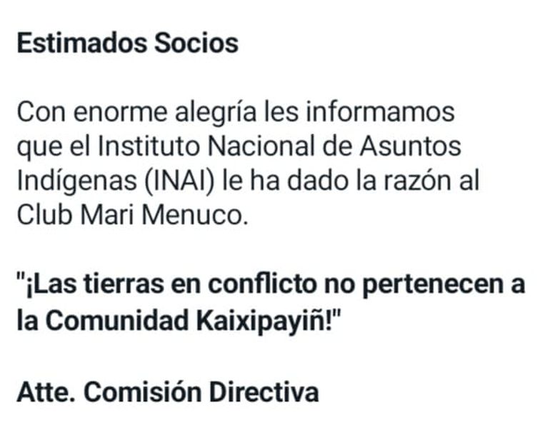 El mensaje de los directivos del club Mari Menuco a los socios tras conocerse la decisión del INAI sobre el relevamiento de las tierras de los Kaxipayiñ. El mensaje de los directivos del club Mari Menuco a los socios tras conocerse la decisión del INAI sobre el relevamiento de las tierras de los Kaxipayiñ.