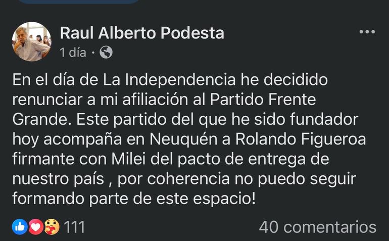 Raúl, Podestá anunció su renuncia como afiliado al Frente Grande por las redes sociales. Militó desde el inicio del partido en 1993. Raúl, Podestá anunció su renuncia como afiliado al Frente Grande por las redes sociales. Militó desde el inicio del partido en 1993.