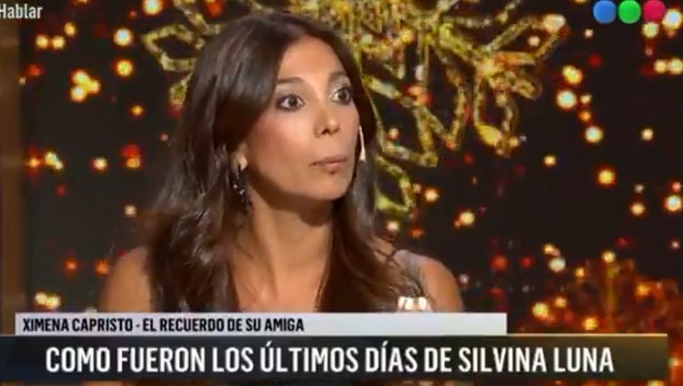 Ximena Capristo reveló cómo fue el sueño que tuvo con Silvina Luna tras su muerte